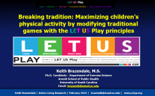 Breaking Tradition: Maximizing Children’s Physical Activity by Modifying Traditional Games with the LET US Play Principles