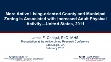 More Active Living-oriented County and Municipal Zoning is Associated with Increased Adult Physical Activity—United States, 2011