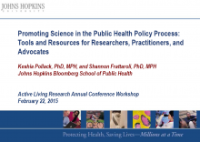 Promoting Science in the Public Health Policy Process: Tools and Resources for Researchers, Practitioners, and Advocates